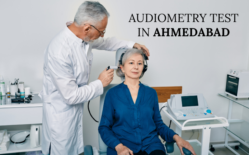 audiometry test in Ahmedabad